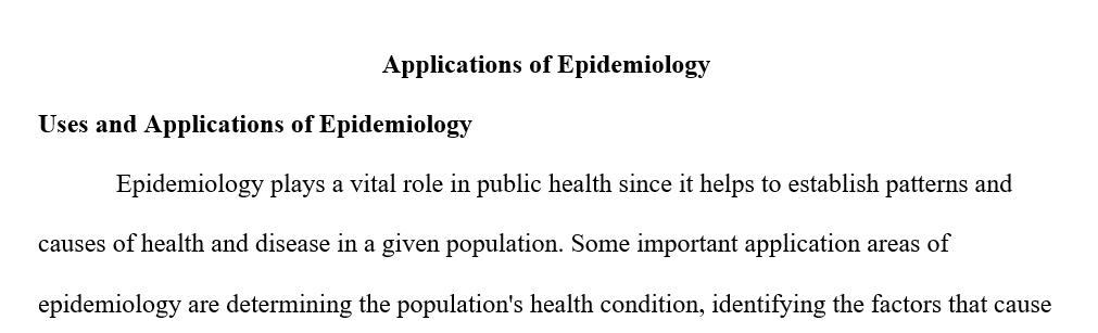 Discuss three of the seven uses and applications of epidemiology