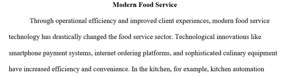 How have the following developments, such as technology,changing the food service industry