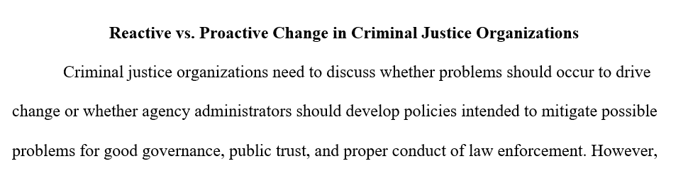 Discuss whether problems within an organization should be a catalyst for change